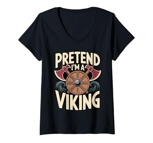 Damen Pretend I'm A Viking T-Shirt mit V-Ausschnitt Damen Pretend I'm A Viking T-Shirt mit V-Ausschnitt von Kostümparty Fantasie Halloween Skandinavisch