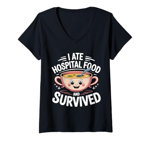 Damen I Ate Hospital Food and Survived Patientenscherze |- T-Shirt mit V-Ausschnitt Damen I Ate Hospital Food and Survived Patientenscherze |- T-Shirt mit V-Ausschnitt von Krankenhauspatienten