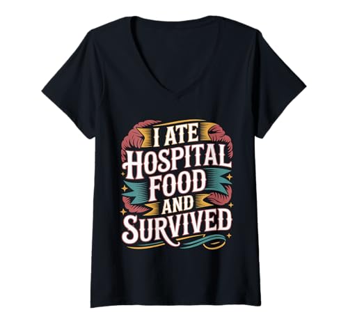 Damen I Ate Hospital Food and Survived Patientenscherze - T-Shirt mit V-Ausschnitt Damen I Ate Hospital Food and Survived Patientenscherze - T-Shirt mit V-Ausschnitt von Krankenhauspatienten