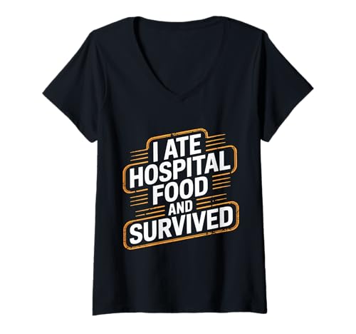 Damen I Ate Hospital Food and Survived Patientenscherze - T-Shirt mit V-Ausschnitt Damen I Ate Hospital Food and Survived Patientenscherze - T-Shirt mit V-Ausschnitt von Krankenhauspatienten