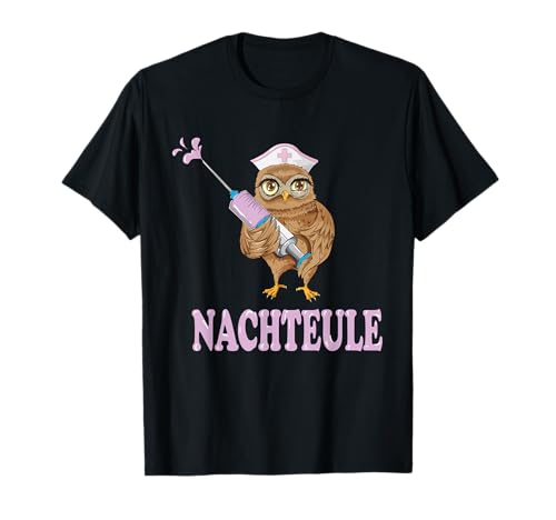 Stationsschwester Nachteule Spritze Nachtwache Pfleger Damen T-Shirt Stationsschwester Nachteule Spritze Nachtwache Pfleger Damen T-Shirt von Krankenschwester Krankenpflege Frauen Ärztinnen