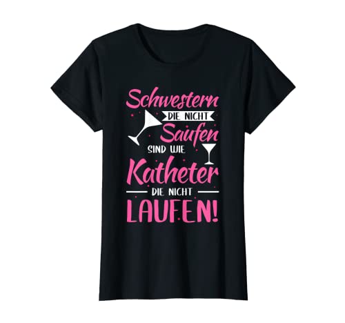 Damen Schwestern Die Nicht Saufen Sind Wie Katheter Die Nicht Lauf T-Shirt Damen Schwestern Die Nicht Saufen Sind Wie Katheter Die Nicht Lauf T-Shirt von Krankenschwester Saufen Bekleidung & Motive