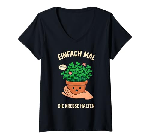 Damen Einfach mal die Kresse halten - für Pflanzenliebhaber Garten T-Shirt mit V-Ausschnitt von Krasser Kresse Spruch Lustig Fun Pflanze Geschenk