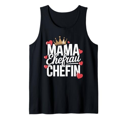 Mama Ehefrau Chefin Herzliche Krone Tank Top von Kreative Designs Für Die Beste Mama Der Welt