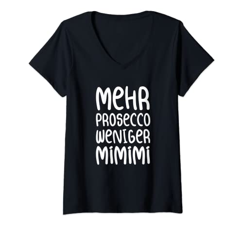 Damen Mehr Prosecco Weniger Mimimi T-Shirt T-Shirt mit V-Ausschnitt Damen Mehr Prosecco Weniger Mimimi T-Shirt T-Shirt mit V-Ausschnitt von Kreative Geschenkidee Shirts