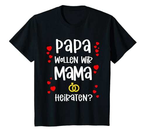 Heiratsantrag mit Eheringen - Papa wollen wir Mama heiraten T-Shirt Heiratsantrag mit Eheringen - Papa wollen wir Mama heiraten T-Shirt von Kreativer Heiratsantrag mit Kind