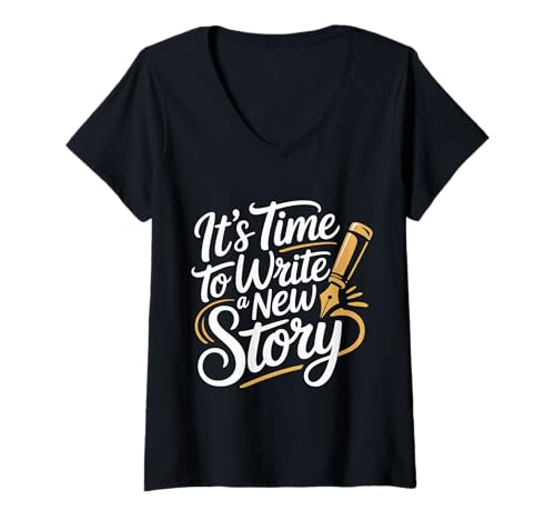 Damen It's Time to Write A New Story - T-Shirt mit V-Ausschnitt Damen It's Time to Write A New Story - T-Shirt mit V-Ausschnitt von Kreativer und produktiver Autor