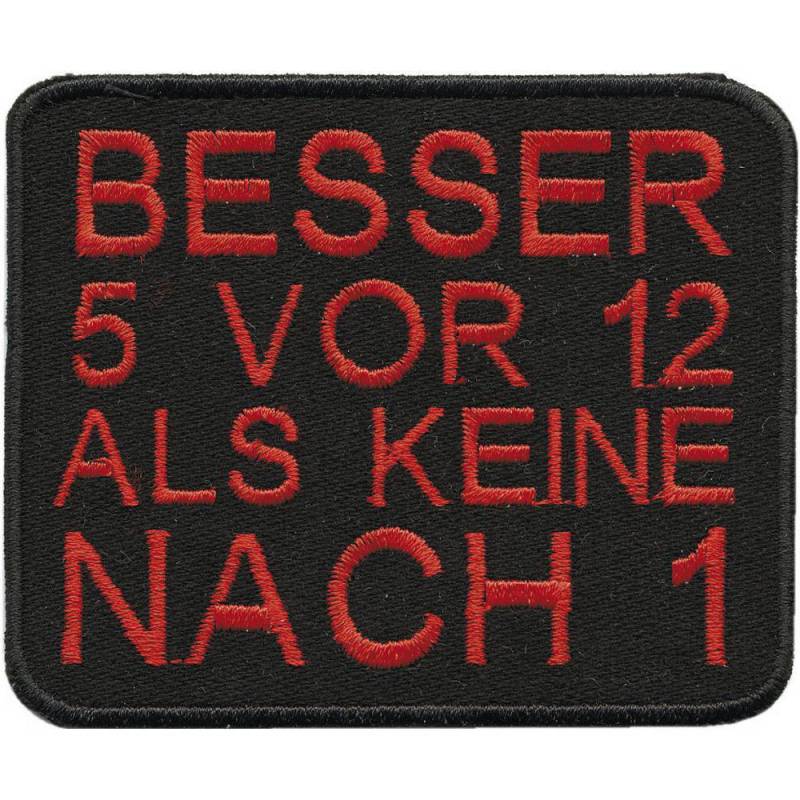 Aufnäher Patches Applikation - Besser 5 Vor 12 Als... Gr. Ca. 7, 5 X 6cm 01861 von Kreativhaeuschen