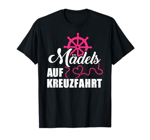 Mädels auf Kreuzfahrt T-Shirt Mädels auf Kreuzfahrt T-Shirt von Kreuzfahrt Geschenke