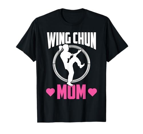 Wing Chun Mutter Kampfkunst Training Trainer Kampfsport Mama T-Shirt Wing Chun Mutter Kampfkunst Training Trainer Kampfsport Mama T-Shirt von Krieger Kampf Wing Chun Selbstverteidigung Mami