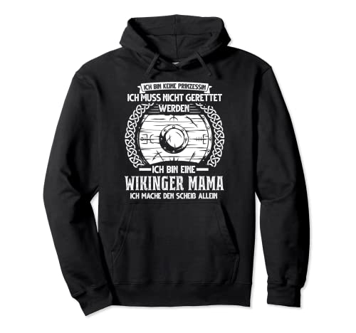 Ich bin eine Wikinger Mama Wikinger Mama Kriegerin Pullover Hoodie von Kriegerin & Wikinger Geschenk