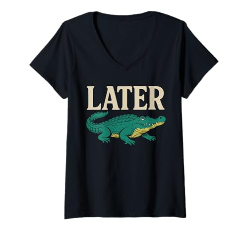 Damen Later Krokodil Tier Motiv Spruch Humor T-Shirt mit V-Ausschnitt Damen Later Krokodil Tier Motiv Spruch Humor T-Shirt mit V-Ausschnitt von Krokodil Humor Lustig Zeit Entspannt