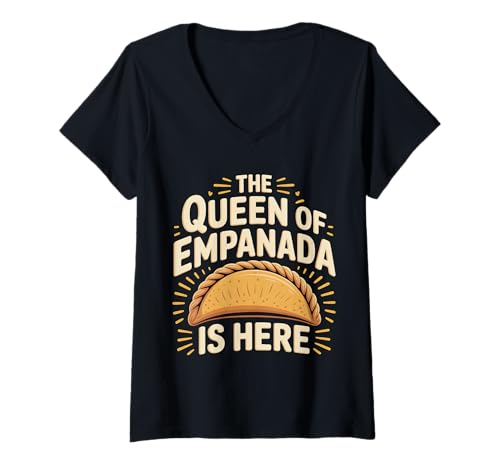 Damen The Queen of Empanada is Here Food Mexican Cravings - T-Shirt mit V-Ausschnitt von Kronem Empanada Geschmack