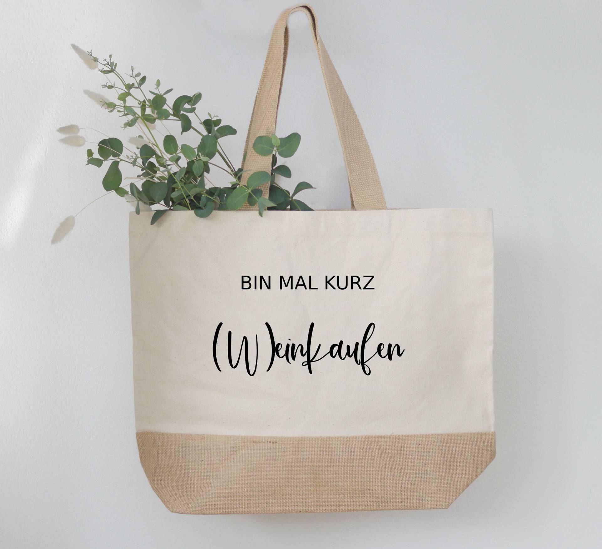 Jutetasche " Bin Mal Kurz | WEinkaufen Jutetasche " Bin Mal Kurz | WEinkaufen von KrueativShirts