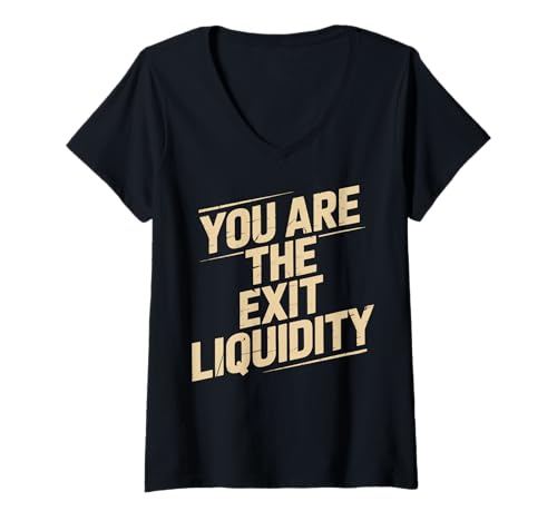 Damen You Are The Exit Liquidity T-Shirt mit V-Ausschnitt von Krypto Finanzen Börse Investor Meme