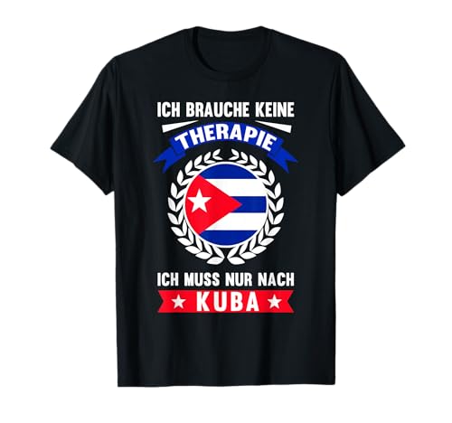 Lustiges Kuba Cuba Karibik Reise Urlaub Ferien Geschenk T-Shirt Lustiges Kuba Cuba Karibik Reise Urlaub Ferien Geschenk T-Shirt von Kuba Fan Karibik Salsa Havanna Habana Flagge