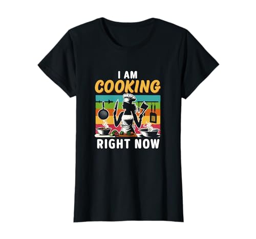 Ich koche gerade Frauen Kochschülerinnen Hobbyköchinnen T-Shirt Ich koche gerade Frauen Kochschülerinnen Hobbyköchinnen T-Shirt von Küchenköniginnen Köchinnen Kulinarische Expertinne