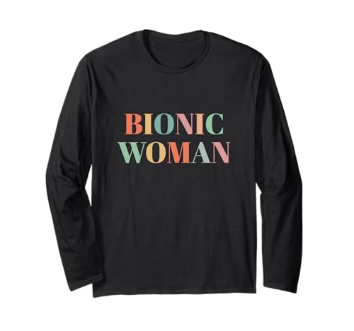 Bionic Woman Hüfte Knie Operation Genesung Prothese Langarmshirt von Künstliches Gelenk Gute Besserung Geschenke Damen