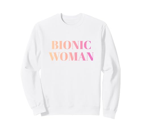 Bionic Woman Hüfte Knie Operation Genesung Prothese Sweatshirt von Künstliches Gelenk Gute Besserung Geschenke Damen