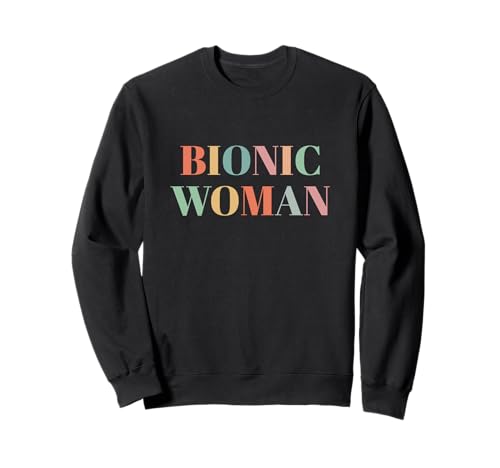 Bionic Woman Hüfte Knie Operation Genesung Prothese Sweatshirt von Künstliches Gelenk Gute Besserung Geschenke Damen