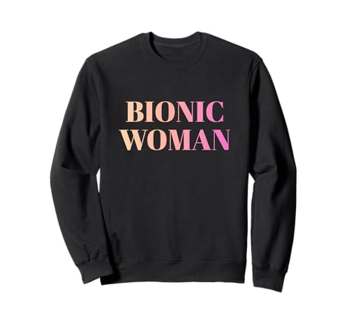 Bionic Woman Hüfte Knie Operation Genesung Prothese Sweatshirt von Künstliches Gelenk Gute Besserung Geschenke Damen