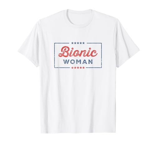 Bionic Woman Hüfte Knie Operation Genesung Prothese T-Shirt von Künstliches Gelenk Gute Besserung Geschenke Damen