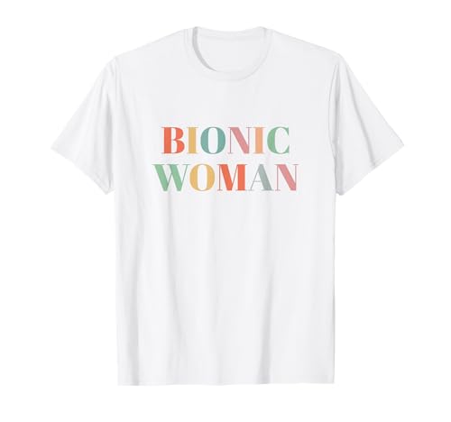 Bionic Woman Hüfte Knie Operation Genesung Prothese T-Shirt von Künstliches Gelenk Gute Besserung Geschenke Damen