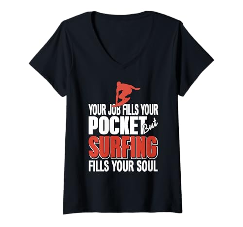 Damen Surfen füllt die Seele Arbeit füllt die Tasche T-Shirt mit V-Ausschnitt Damen Surfen füllt die Seele Arbeit füllt die Tasche T-Shirt mit V-Ausschnitt von Küstensurfer und Motivationsfreunde