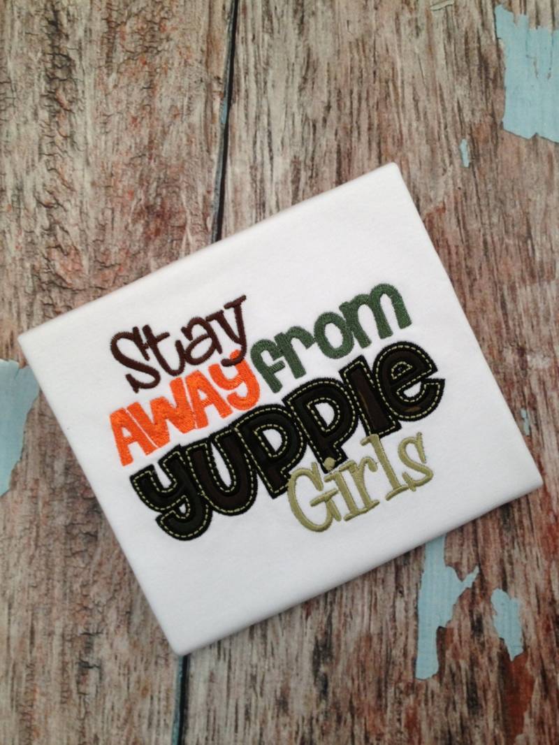 Rts - 18M Stay Away From Yuppie Girls Jack Shirt Duck Dynasty Inspiriertes Besticktes von KuggaKIDS
