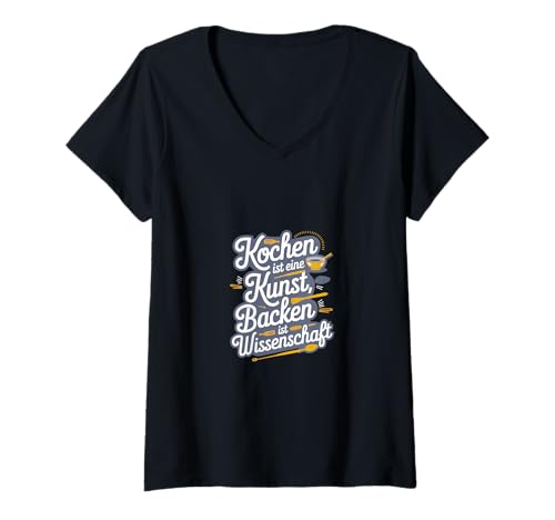 Damen Kochen Ist Kunst Backen Ist Wissenschaft - Back Fan T-Shirt mit V-Ausschnitt von Kulinarische Kopfkunst