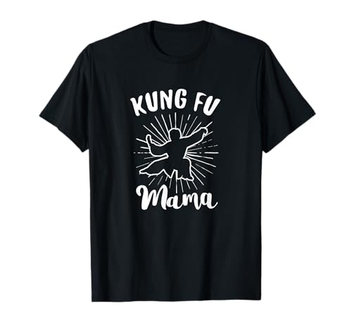 Kung Fu Mama Kung Fu Fighter Kampfsport T-Shirt Kung Fu Mama Kung Fu Fighter Kampfsport T-Shirt von Kung Fu Fighter Black Belt Martial Arts Clothing