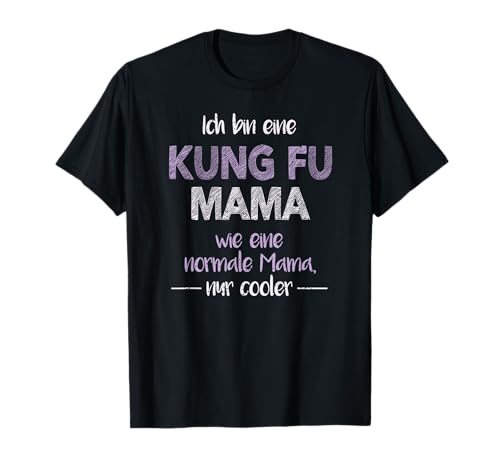 Kung-Fu Mama T-Shirt Kung-Fu Mama T-Shirt von Kung-Fu Shirts & Geschenke zum Muttertag