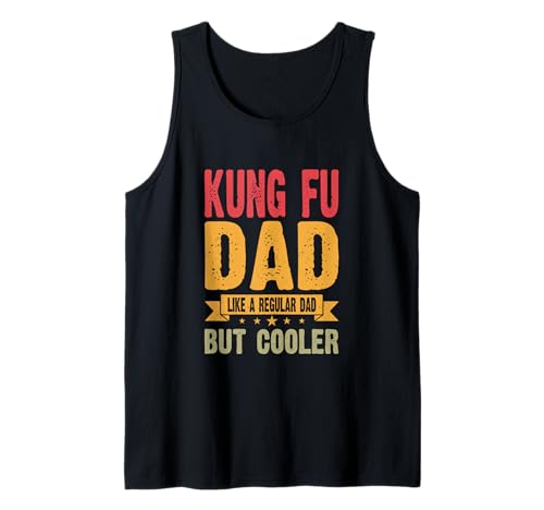 Herren Kung Fu Dad Wie EIN normaler Vater, Aber Cooler Tank Top Herren Kung Fu Dad Wie EIN normaler Vater, Aber Cooler Tank Top von Kung fu Dad Like A Regular Dad But Cooler