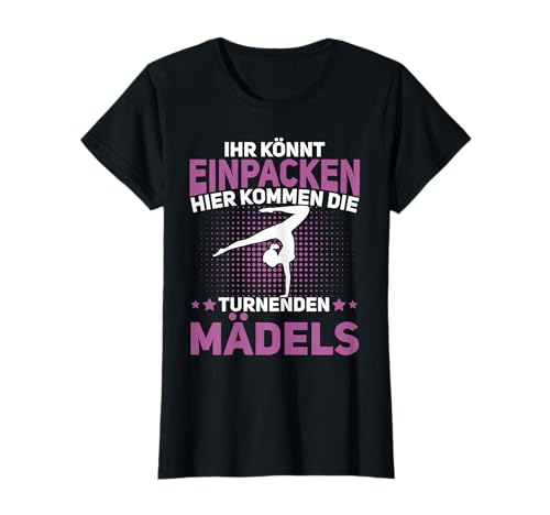 Die Turnenden Mädels, Kunstturnen Gymnastik Akrobatik Turnen T-Shirt Die Turnenden Mädels, Kunstturnen Gymnastik Akrobatik Turnen T-Shirt von Kunstturnen Geschenke, Turnen Mädchen Zubehör