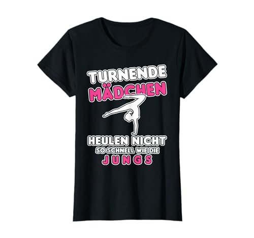 Turnende Mädchen Heulen Nicht, Kunstturnen Akrobatik Turnen T-Shirt Turnende Mädchen Heulen Nicht, Kunstturnen Akrobatik Turnen T-Shirt von Kunstturnen Geschenke, Turnen Mädchen Zubehör