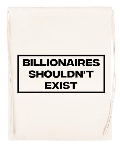 Billionaires Shouldnt Exist Unisex Beige Sporttasche Umweltfreundlicher Sack von Kwantees