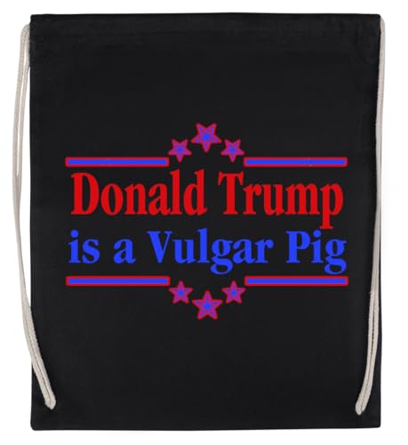 Donald Trump is A Vulgar Pig Unisex-Sporttasche, Schwarz, Umweltfreundlicher Sack von Kwantees