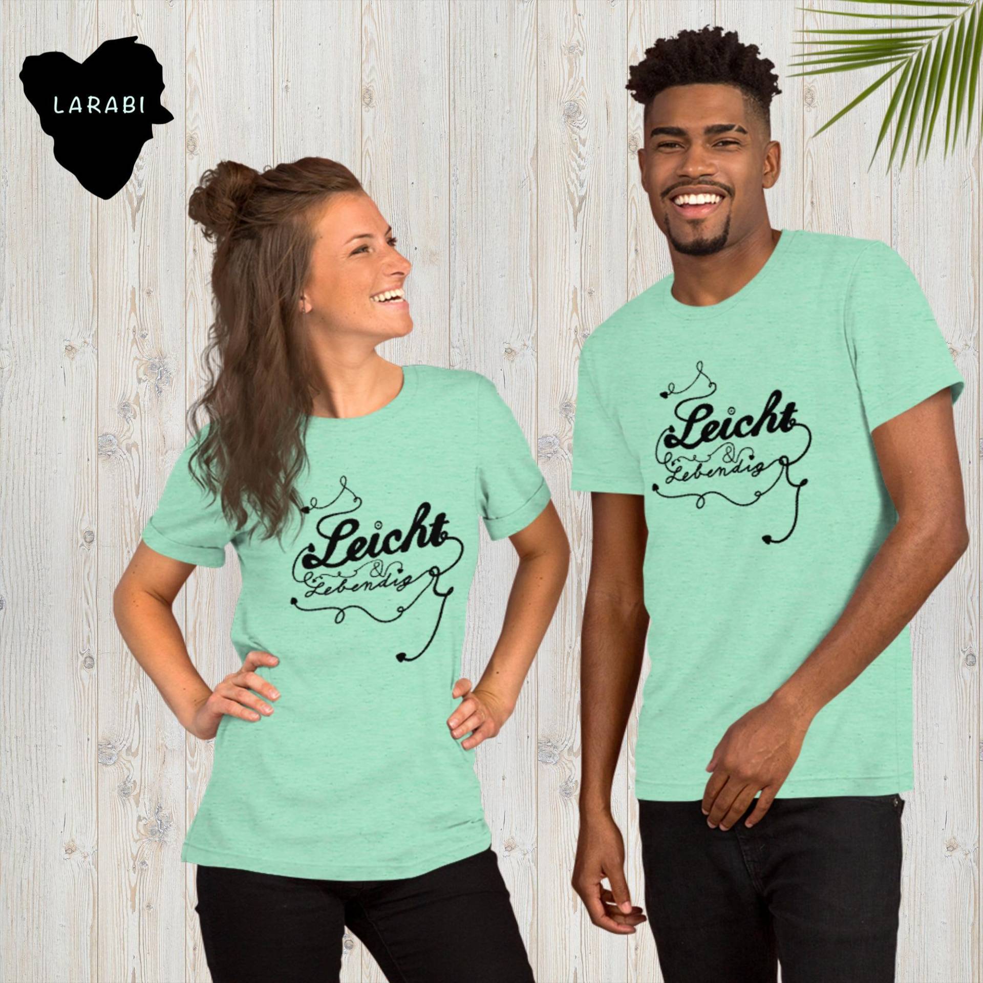 Unisex-T-Shirt "Leicht & Lebendig" von LARABIdesign