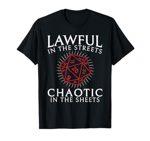 Gesetzlich in den Straßen, Chaos in den Laken, lustiges Design T-Shirt Gesetzlich in den Straßen, Chaos in den Laken, lustiges Design T-Shirt von LAWFUL IN THE STREETS CHAOTIC IN THE SHEETS