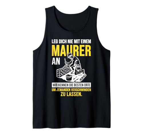 Herren Leg Dich NIE MIT EINEM Maurer AN. Lustiger Maurer Handwerker Tank Top Herren Leg Dich NIE MIT EINEM Maurer AN. Lustiger Maurer Handwerker Tank Top von LEG DICH NIE MIT EINEM MAURER AN - Bauarbeiter