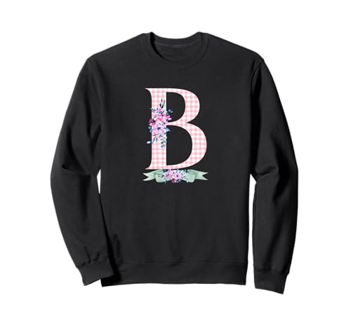 Anfangsbuchstabe B für Damen und Herren, rosa Gingham-Blumenband Sweatshirt Anfangsbuchstabe B für Damen und Herren, rosa Gingham-Blumenband Sweatshirt von LETTER FLOWER PINK GINGHAM GREEN RIBBON GRAPHICS