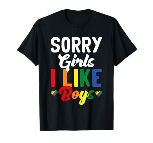 Sorry Girls I Like Boys Pride Month LGBTQ Schwul Bisexuell T-Shirt Sorry Girls I Like Boys Pride Month LGBTQ Schwul Bisexuell T-Shirt von LGBT Pride Month Gifts