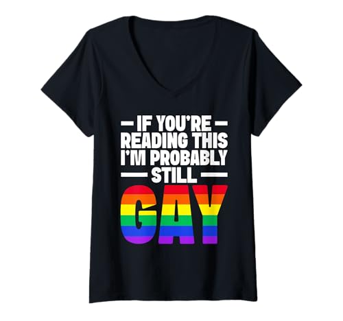 Damen Wenn du das liest, bin ich wahrscheinlich immer noch schwul LGBTQ Pride T-Shirt mit V-Ausschnitt Damen Wenn du das liest, bin ich wahrscheinlich immer noch schwul LGBTQ Pride T-Shirt mit V-Ausschnitt von LGBT Pride Month Transgender Trans Flag Rainbow