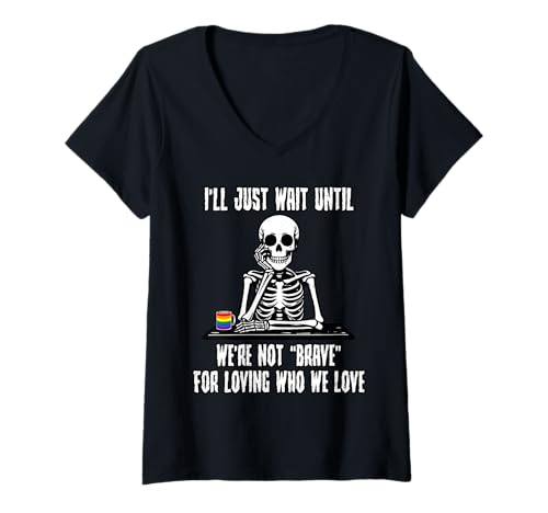 Damen Ich werde warten, bis wir nicht mutig sind zu lieben, wen wir lieben LGBT-Q T-Shirt mit V-Ausschnitt Damen Ich werde warten, bis wir nicht mutig sind zu lieben, wen wir lieben LGBT-Q T-Shirt mit V-Ausschnitt von LGBT-Q Gay Pride Month Equality Rainbow Men Women