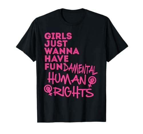 Girls Just Wanna Have Fundamental Rights Feminism T-Shirt Girls Just Wanna Have Fundamental Rights Feminism T-Shirt von LGBTQ Bi Pride Stuff Human Womens Rights Equality