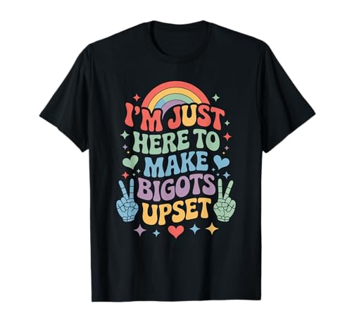 Funny Rainbow Pride Make Bigots Upset Humor Spruch Frauen Männer T-Shirt Funny Rainbow Pride Make Bigots Upset Humor Spruch Frauen Männer T-Shirt von LGBTQ Equality Peace Love Inclusive Sarcastic Joke