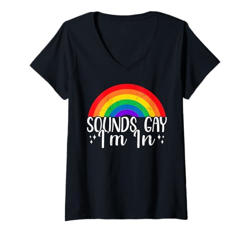 Damen Sounds Gay I'm In | Lustiges LGBT Pride T-Shirt mit V-Ausschnitt Damen Sounds Gay I'm In | Lustiges LGBT Pride T-Shirt mit V-Ausschnitt von LGBTQ Gay Pride Merch Lesbian Geschenk Pride Month