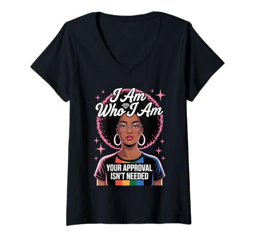 Damen Ich Bin wer Schwarze Frau Afro Pride Empowerment Frauen Männer T-Shirt mit V-Ausschnitt von LGBTQ Inclusive Identity Natural Hair Rainbow Art