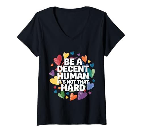 Damen Be A Decent Human It's Not That Hard Inspirational Kindness T-Shirt mit V-Ausschnitt Damen Be A Decent Human It's Not That Hard Inspirational Kindness T-Shirt mit V-Ausschnitt von LGBTQ Pride Month Rainbow Heart Equality Love Wins