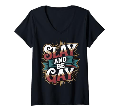 Damen Slay and Be Gay LGBTQ Celebration Pride - T-Shirt mit V-Ausschnitt Damen Slay and Be Gay LGBTQ Celebration Pride - T-Shirt mit V-Ausschnitt von LGBTQ -Vertrauen und Stolz